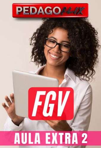 FGV - AULA EXTRA 2