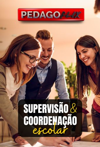 SUPERVISÃO E COORDENAÇÃO ESCOLAR