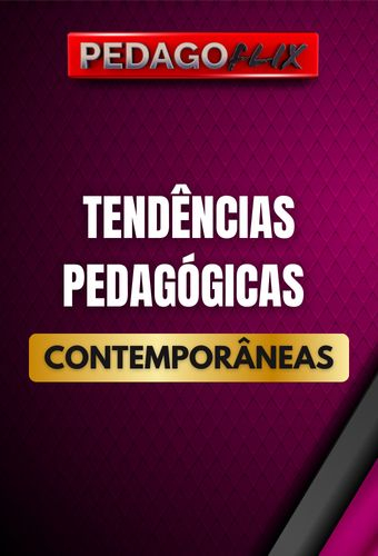 TENDENCIAS PEDAGÓGICAS CONTEMPORÂNEAS