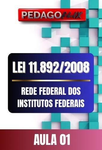 2025 - LEI 11892-08 - REDE FEDERAL - AULA 01