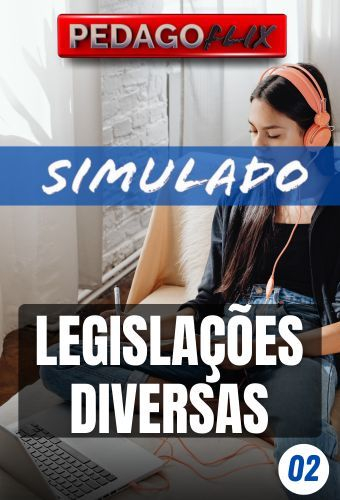 2025 - SIMULADO LEGISLACOES DIVERSAS_02