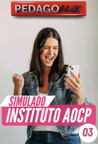 2025 - SIMULADO INSTITUTO AOCP_03