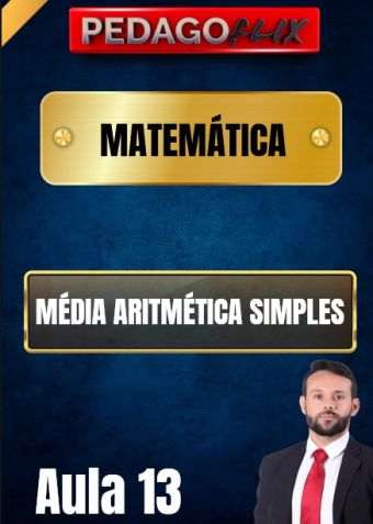 AULA 13 - MATEMATICA - DIEGO - MEDIA ARITMETICA SIMPLES