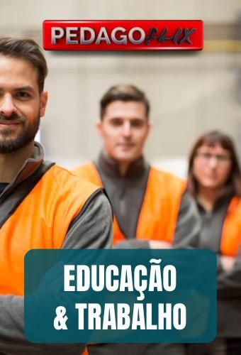 2025 - EDUCAÇÃO E TRABALHO