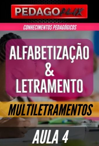2025 - ALFABETIZACAO E LETRAMENTO - MULTILETRAMENTOS_AULA 04