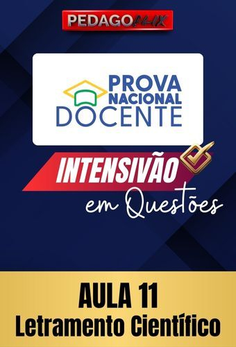 2025 - PND INTENSIVO QUESTÕES - AULA 11 - LETRAMENTO CIENTÍFICO