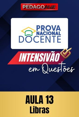 2025 - PND INTENSIVO EM QUESTÕES - AULA 13 - LIBRAS