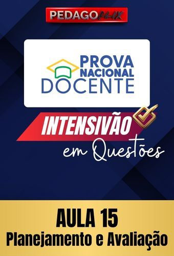 2025 - PND INTENSIVO EM QUESTÕES - AULA 15 - PLANEJAMENTO E AVALIAÇÃO