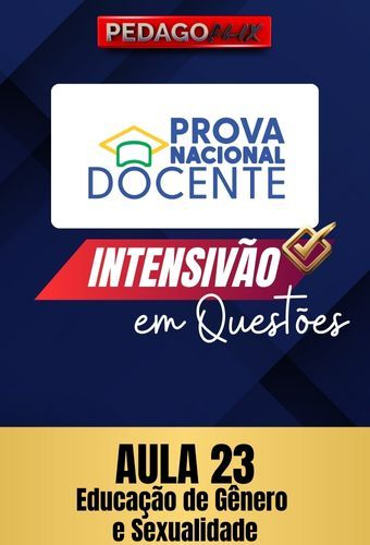 2025 -INTENSIVO PND - AULA 23 - EDUCAÇÃO DE GÊNERO E SEXUALIDADE