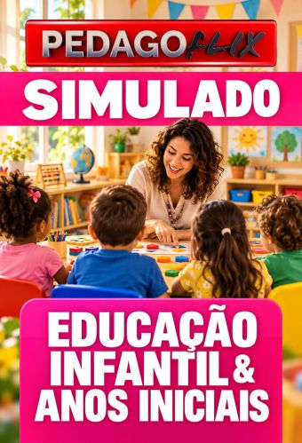 SIMULADO EDUCAÇÃO INFANTIL E ANOS INICIAIS